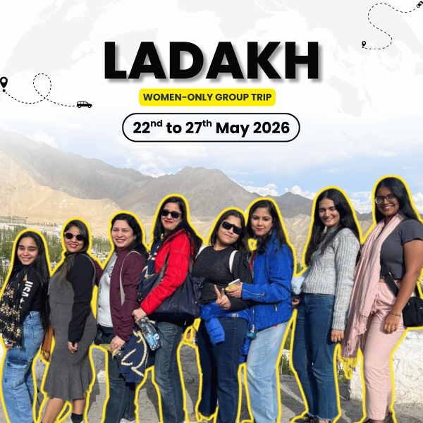 Women Only Ladakh Trip – Leh, Diskit Monastery, Nubra Valley & Pangong Lake